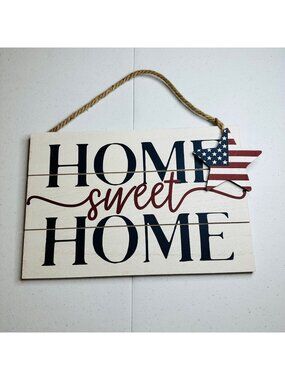 HOME SWEET HOME Patriotic sign Fourth of July Independence Day USA American Flag